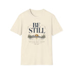 Be Still and Know that I'm God T-Shirt