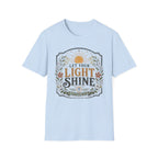 Let your light shine T-Shirt
