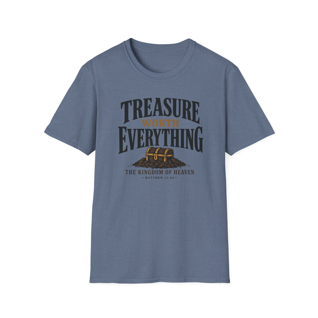 Treasure worth everything T-Shirt