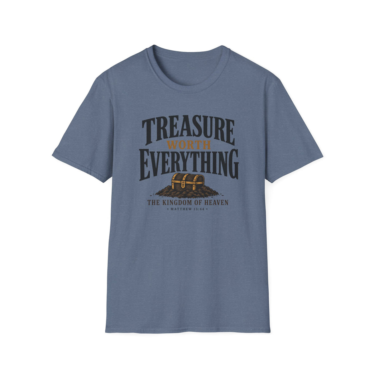 Treasure worth everything T-Shirt