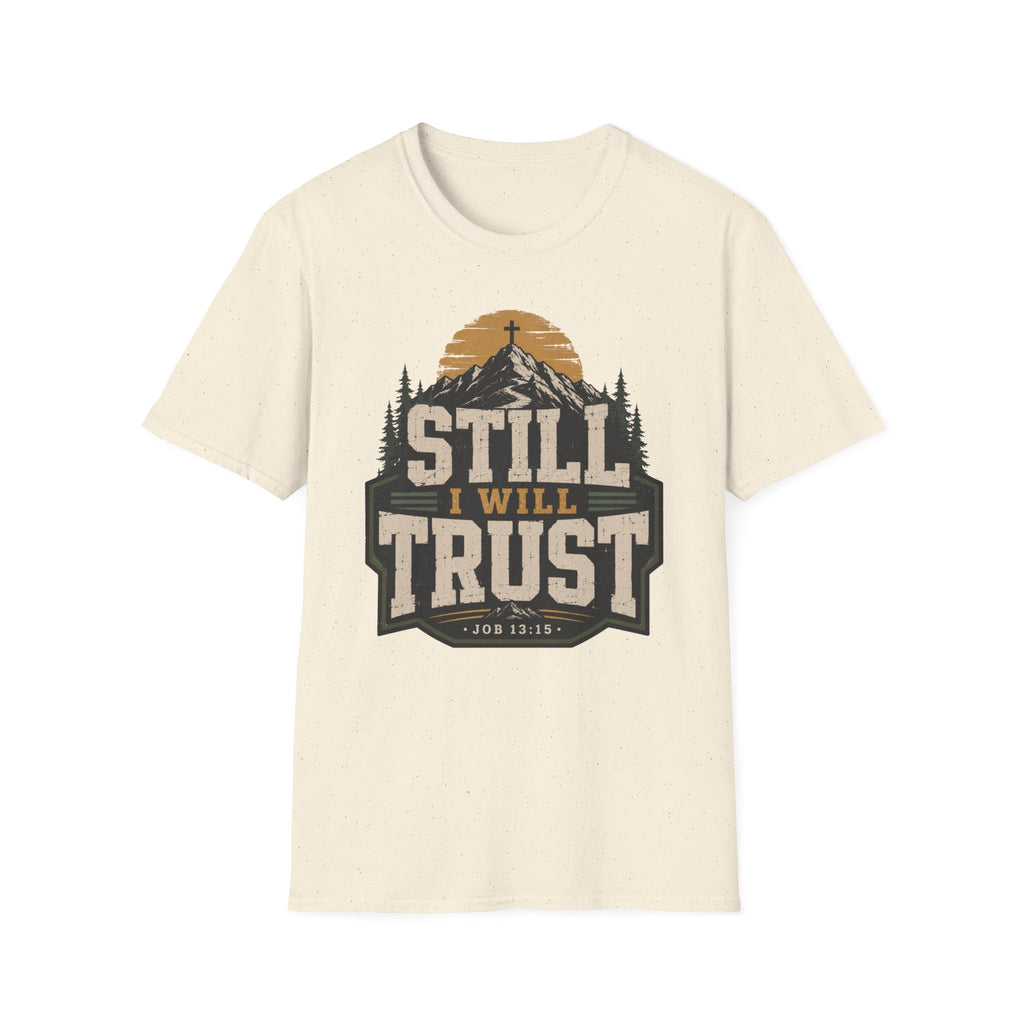 Still I will trust T-Shirt