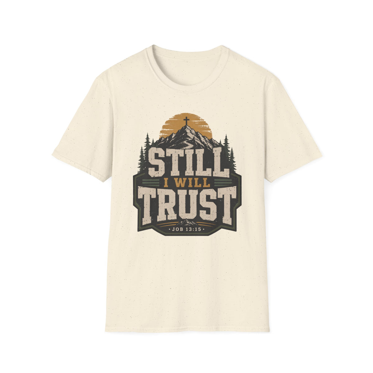 Still I will trust T-Shirt