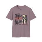 The Church has left the Building T-Shirt