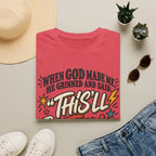 When God made meT-Shirt