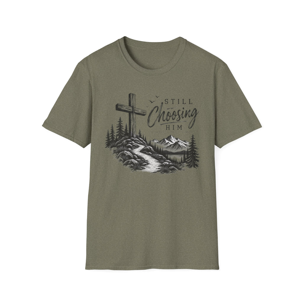 Still Choosing Him T-Shirt