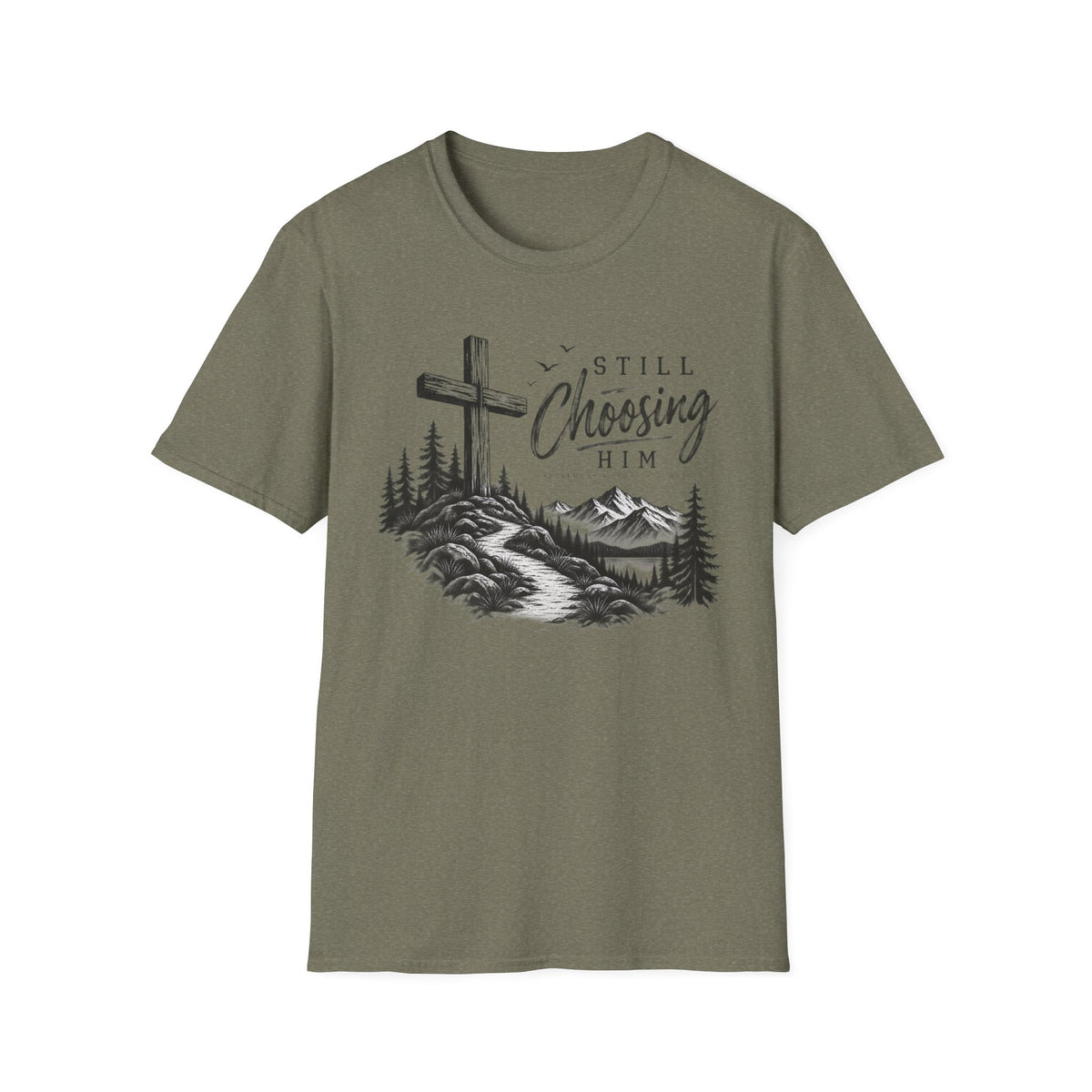 Still Choosing Him T-Shirt