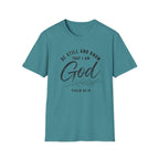 Be still and know T-Shirt