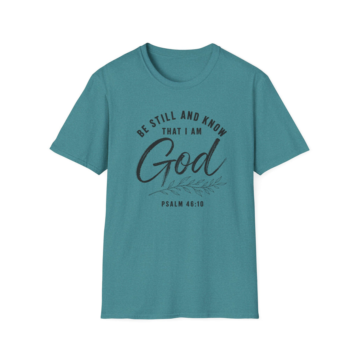 Be still and know T-Shirt