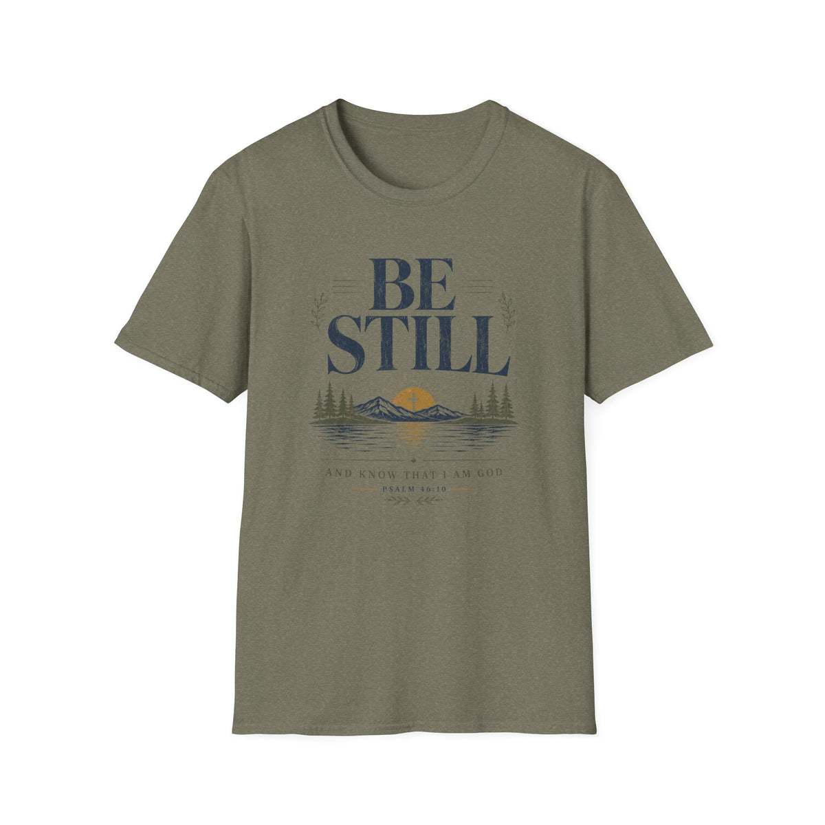 Be Still and Know that I'm God T-Shirt