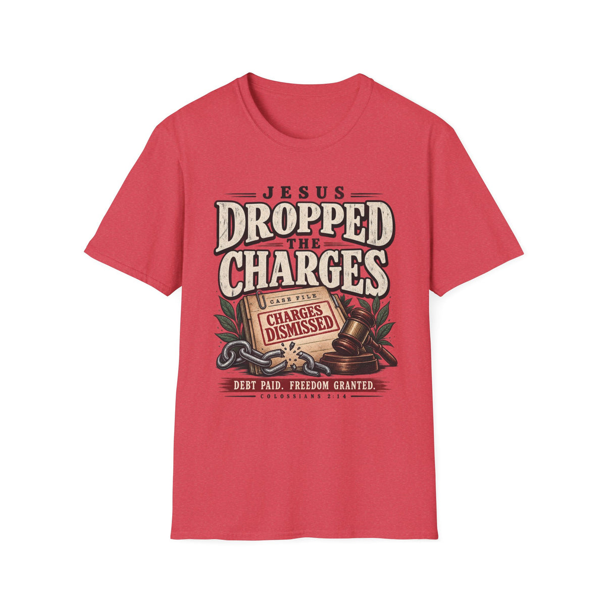Jesus dropped the charges T-Shirt