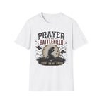 Prayer is my Battlefield T-Shirt