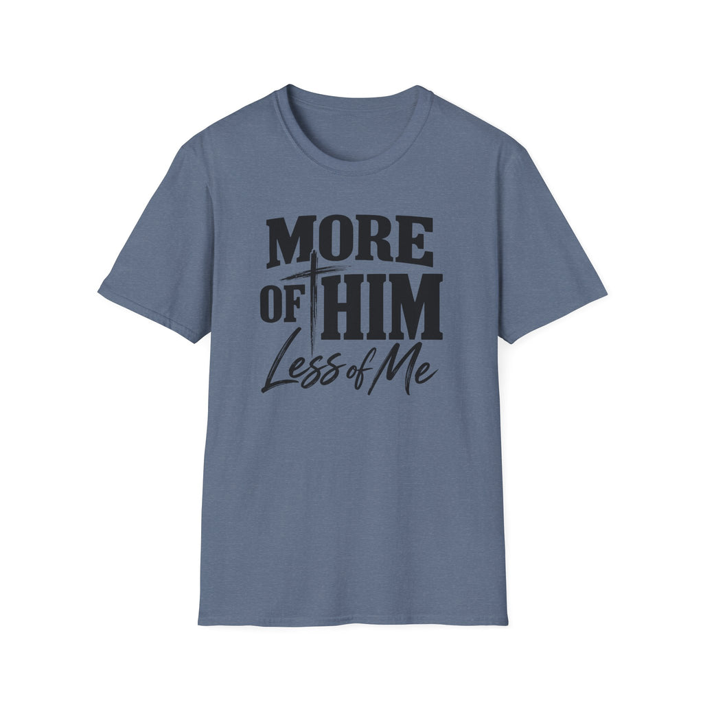 More of him T-Shirt