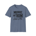 More of him T-Shirt