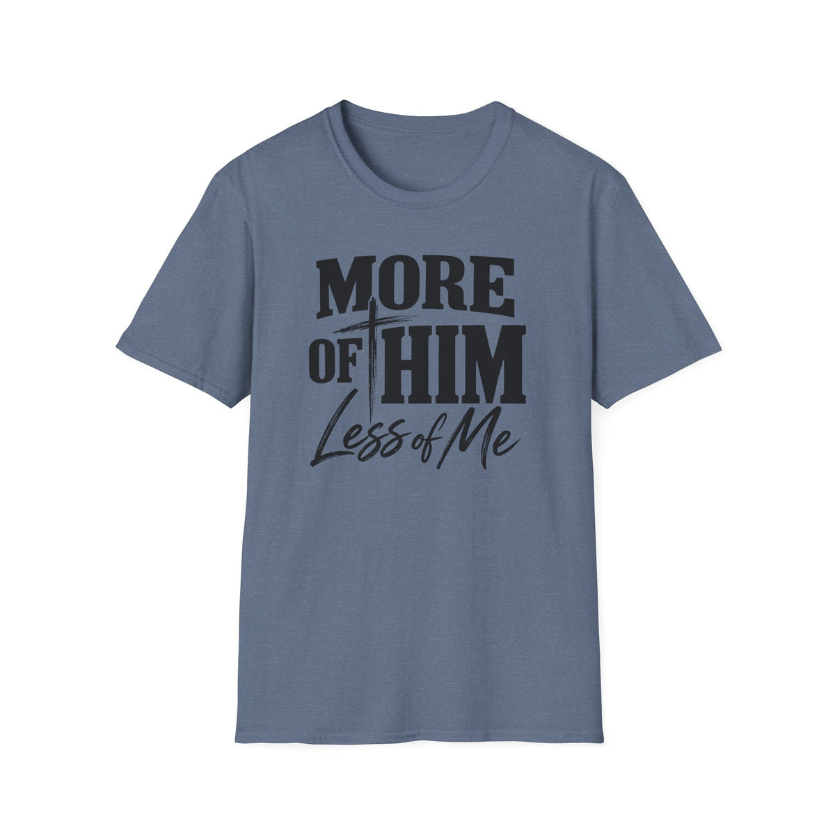 More of him T-Shirt