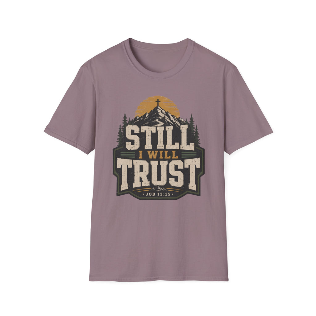 Still I will trust T-Shirt