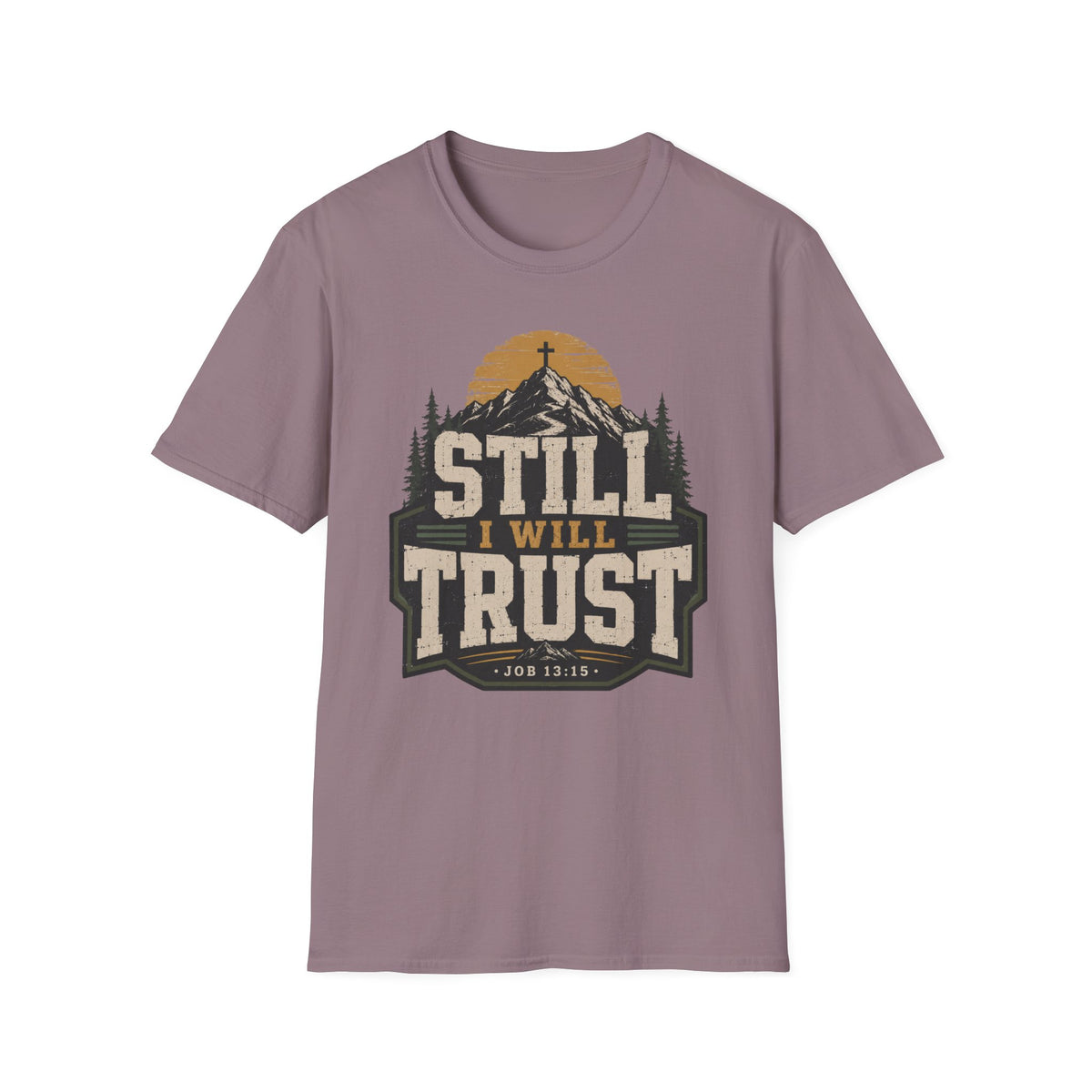 Still I will trust T-Shirt