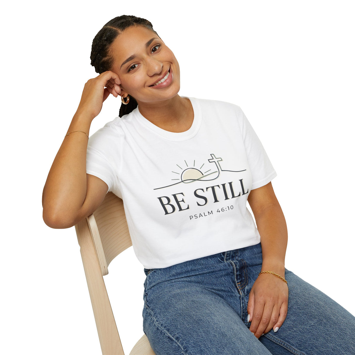 Be Still T-Shirt