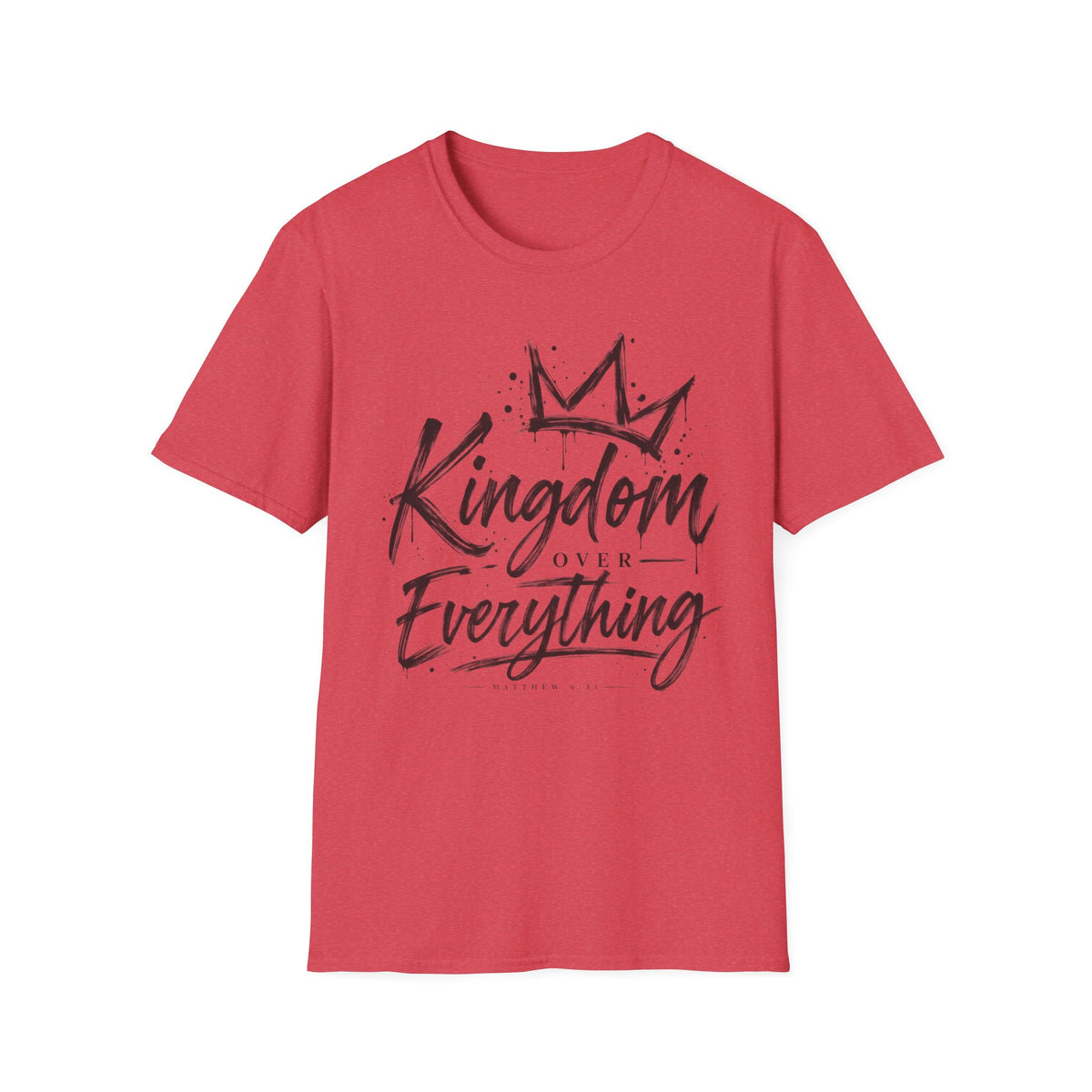 Kingdom over everything T-Shirt