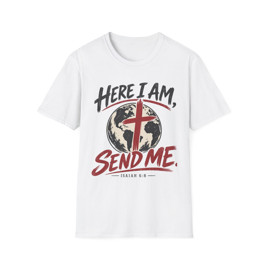 Here I am Send me T-Shirt