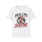 Here I am Send me T-Shirt
