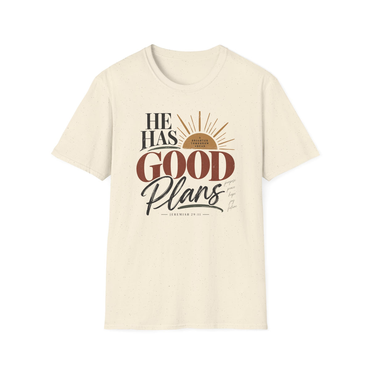 He has good plans T-Shirt