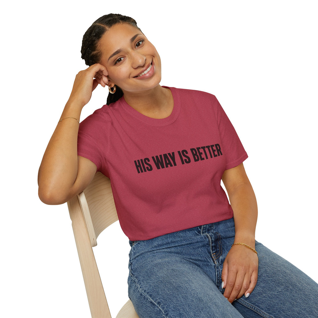 His way is better T-Shirt