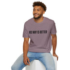 His way is better T-Shirt