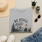 Be Still and Know T-Shirt