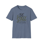 Be still & know T-Shirt