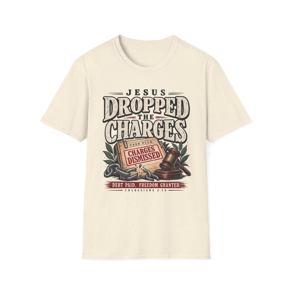 Jesus dropped the charges T-Shirt