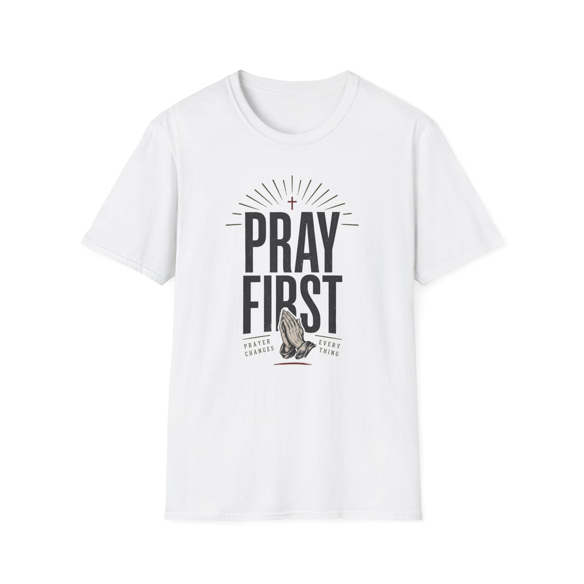 Pray First T-Shirt