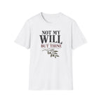 Not my will but Thine T-Shirt