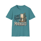 Leave room for miracles T-Shirt