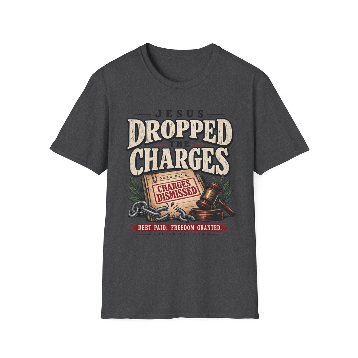 Jesus dropped the charges T-Shirt