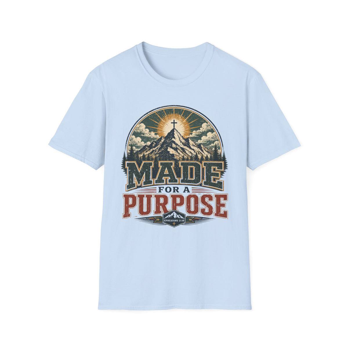 Made for a purpose T-Shirt