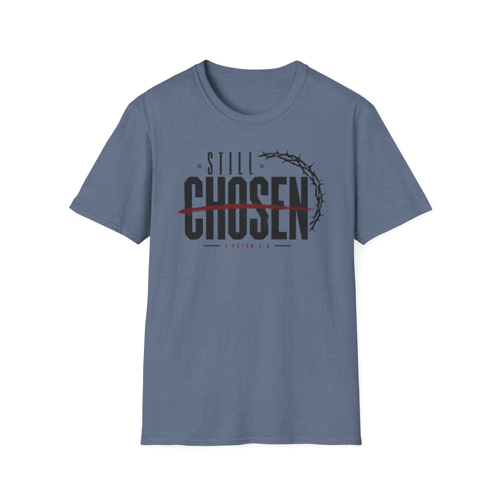 Still Chosen T-Shirt