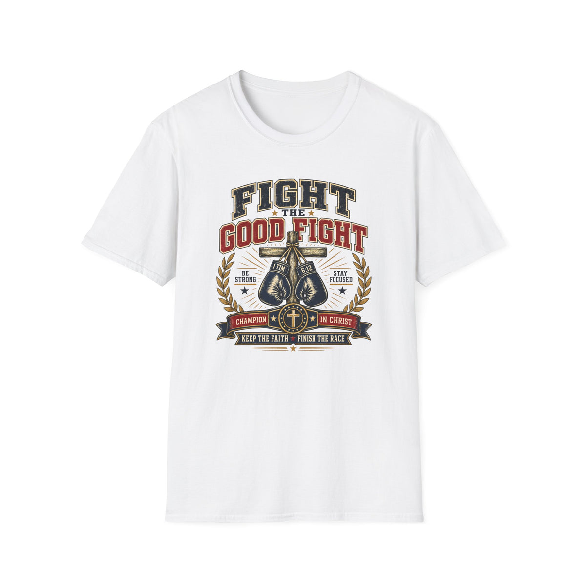 Fight the Good Fight T-Shirt