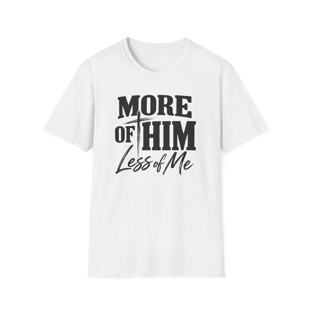 More of him T-Shirt