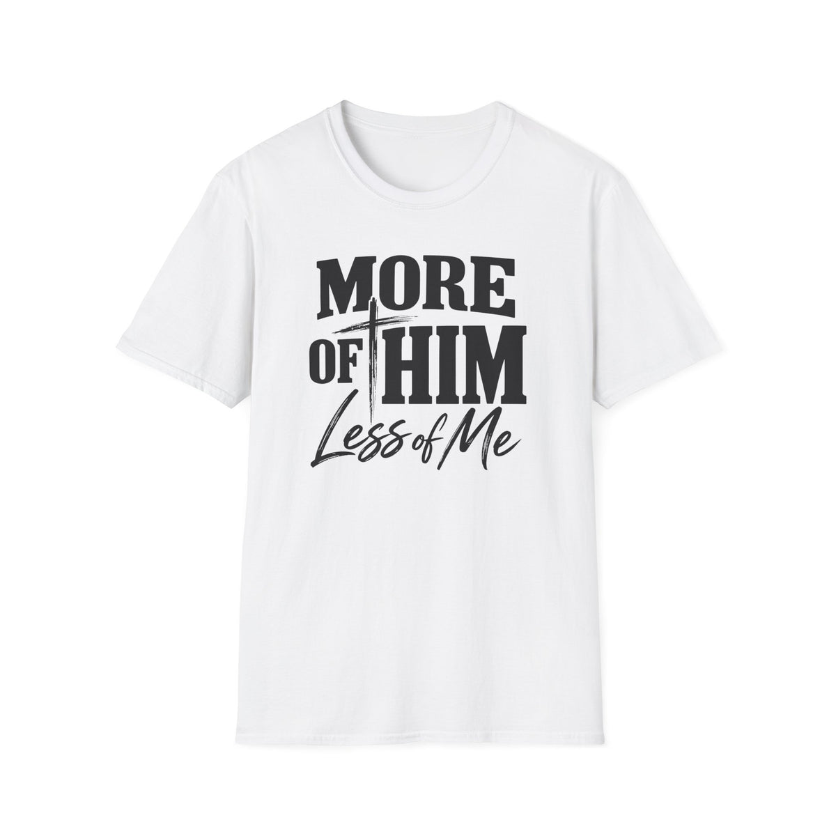 More of him T-Shirt