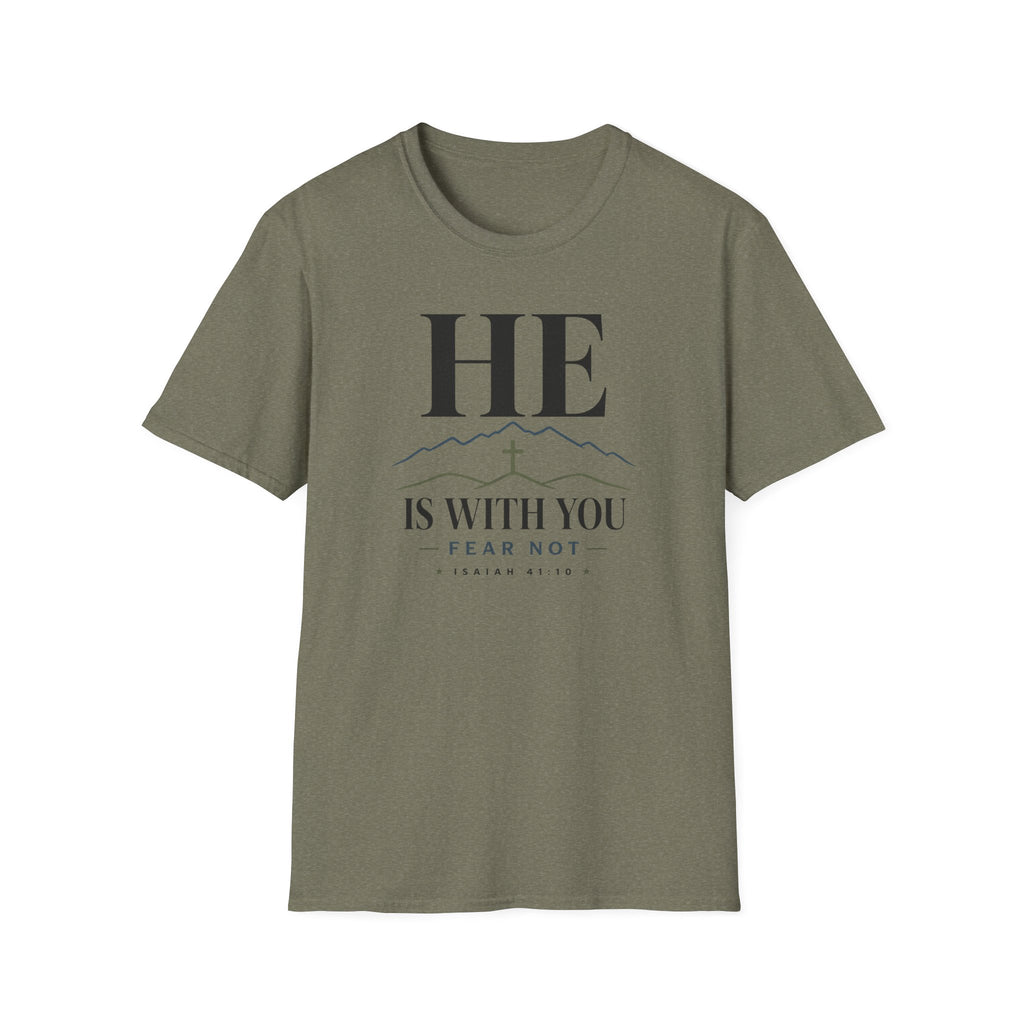 He is with you T-Shirt