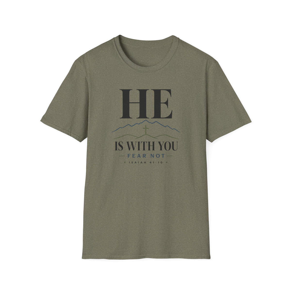 He is with you T-Shirt