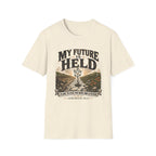 My future is held T-Shirt