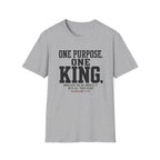 One purpose one King T-Shirt