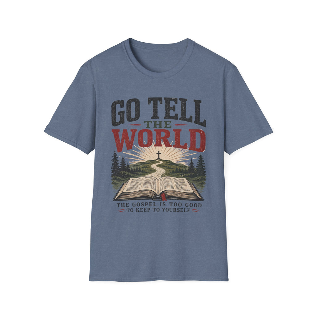 Go tell the world T-Shirt