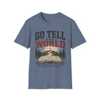 Go tell the world T-Shirt