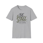 Be still & know T-Shirt