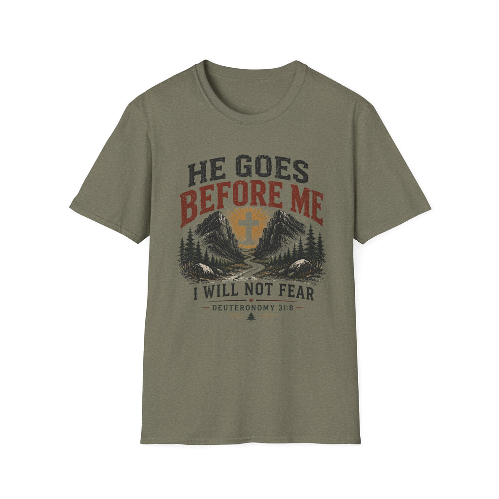 He goes before me T-Shirt