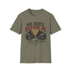 He goes before me T-Shirt