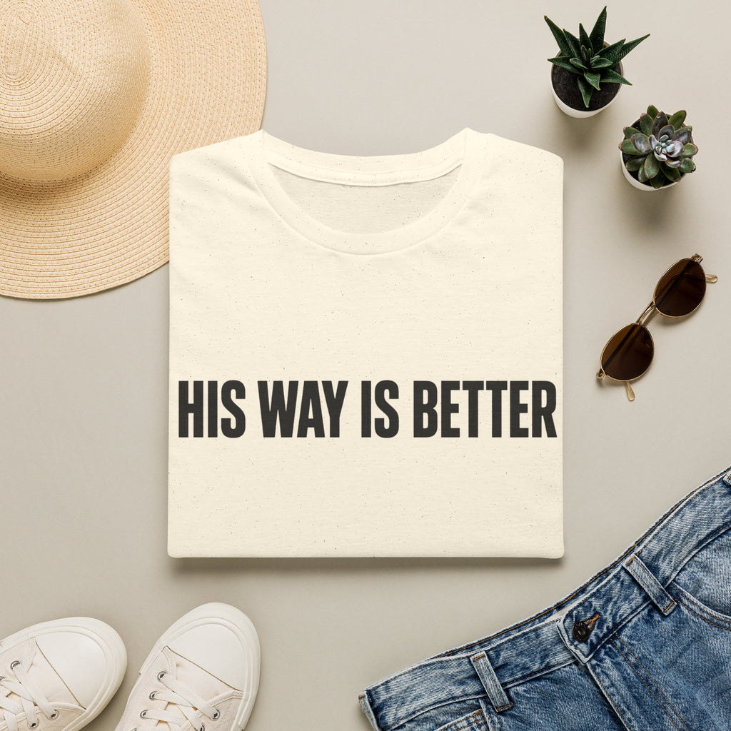 His way is better T-Shirt