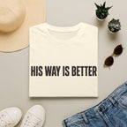 His way is better T-Shirt